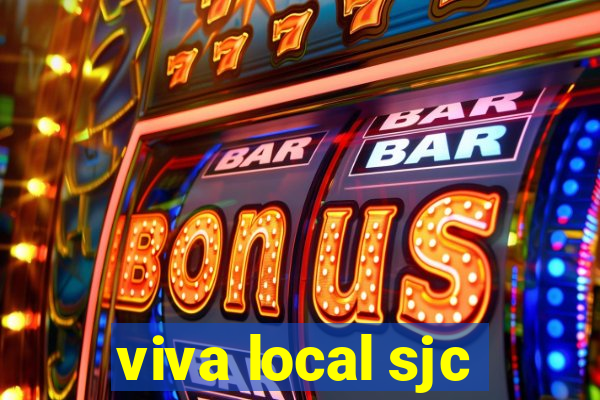 viva local sjc